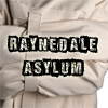 Enter Raynedale Asylum
