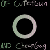 Of Cutetown and Cheapgag