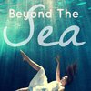 Beyond The Sea