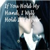 If You Hold My Hand, I Will Hold It Forever