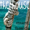 The House, Miami, Florida