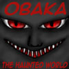 Obaka - the haunted world