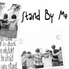 Remind Me Who I Was: Stand By Me