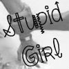 Stupid Girl